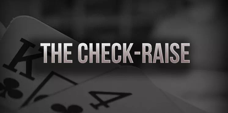 check call vs check raise poker decision defensive vs aggressive strategy Texas Holdem analysis