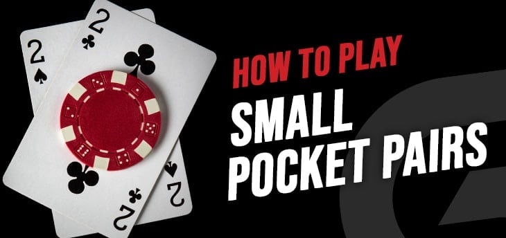 small pocket pair strategy poker how to play low pocket pairs set mining decision Texas Holdem